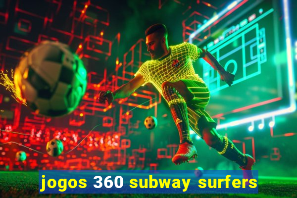 jogos 360 subway surfers